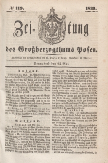Zeitung des Großherzogthums Posen. 1839, № 119 (25 Mai)