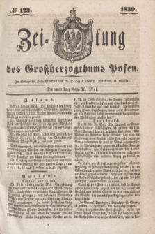 Zeitung des Großherzogthums Posen. 1839, № 123 (30 Mai)