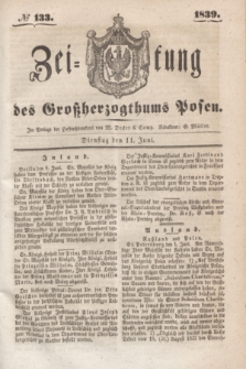 Zeitung des Großherzogthums Posen. 1839, № 133 (11 Juni)