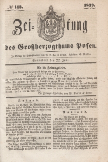 Zeitung des Großherzogthums Posen. 1839, № 143 (22 Juni)