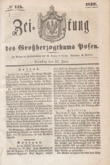 Zeitung des Großherzogthums Posen. 1839, № 145 (25 Juni)