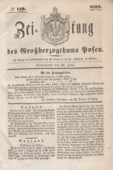 Zeitung des Großherzogthums Posen. 1839, № 149 (29 Juni)