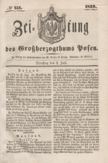 Zeitung des Großherzogthums Posen. 1839, № 151 (2 Juli)