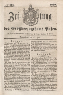 Zeitung des Großherzogthums Posen. 1839, № 161 (13 Juli)