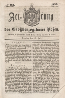 Zeitung des Großherzogthums Posen. 1839, № 163 (16 Juli)