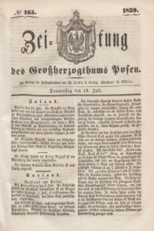 Zeitung des Großherzogthums Posen. 1839, № 165 (18 Juli)
