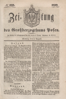 Zeitung des Großherzogthums Posen. 1839, № 180 (5 August)