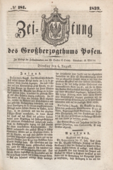 Zeitung des Großherzogthums Posen. 1839, № 181 (6 August)