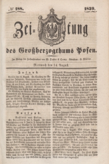 Zeitung des Großherzogthums Posen. 1839, № 188 (14 August)