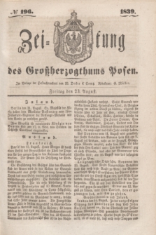Zeitung des Großherzogthums Posen. 1839, № 196 (23 August)