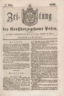 Zeitung des Großherzogthums Posen. 1839, № 251 (26 Oktober)