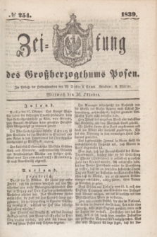 Zeitung des Großherzogthums Posen. 1839, № 254 (30 Oktober)