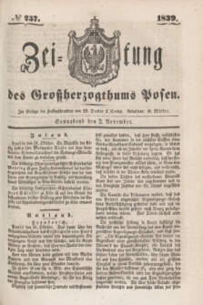 Zeitung des Großherzogthums Posen. 1839, № 257 (2 November)