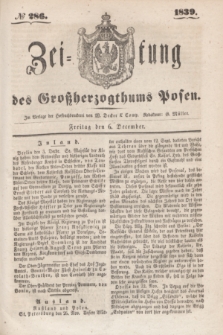 Zeitung des Großherzogthums Posen. 1839, № 286 (6 December)