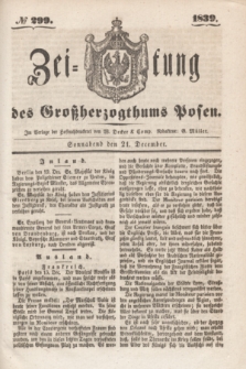 Zeitung des Großherzogthums Posen. 1839, № 299 (21 December)