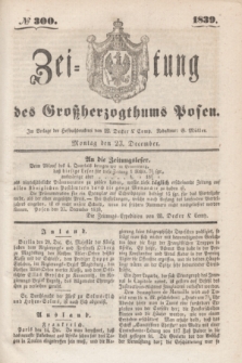 Zeitung des Großherzogthums Posen. 1839, № 300 (23 December)