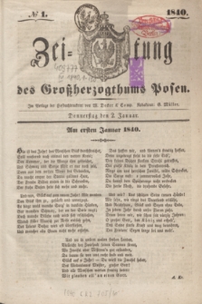 Zeitung des Großherzogthums Posen. 1840, № 1 (2 Januar)