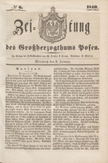 Zeitung des Großherzogthums Posen. 1840, № 6 (8 Januar)
