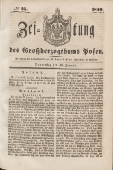 Zeitung des Großherzogthums Posen. 1840, № 25 (30 Januar)