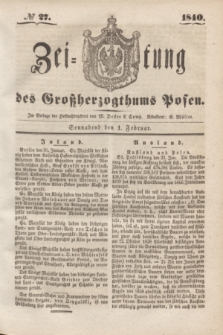 Zeitung des Großherzogthums Posen. 1840, № 27 (1 Februar)