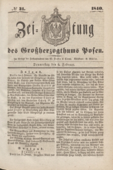 Zeitung des Großherzogthums Posen. 1840, № 31 (6 Februar)