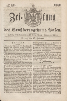 Zeitung des Großherzogthums Posen. 1840, № 40 (17 Februar)