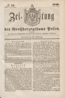Zeitung des Großherzogthums Posen. 1840, № 44 (21 Februar)