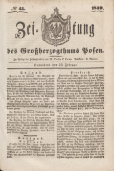 Zeitung des Großherzogthums Posen. 1840, № 45 (22 Februar)