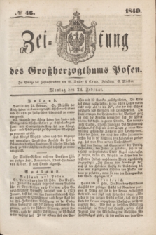 Zeitung des Großherzogthums Posen. 1840, № 46 (24 Februar)