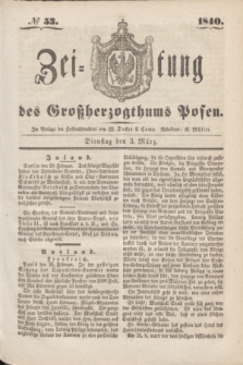 Zeitung des Großherzogthums Posen. 1840, № 53 (3 März)