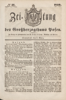 Zeitung des Großherzogthums Posen. 1840, № 57 (7 März)