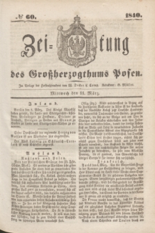 Zeitung des Großherzogthums Posen. 1840, № 60 (11 März)