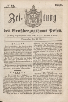 Zeitung des Großherzogthums Posen. 1840, № 61 (12 März)