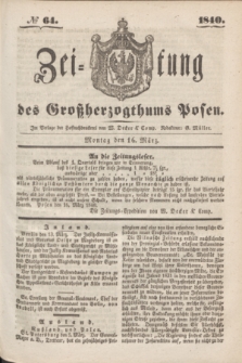 Zeitung des Großherzogthums Posen. 1840, № 64 (16 März)