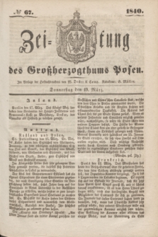 Zeitung des Großherzogthums Posen. 1840, № 67 (19 März)