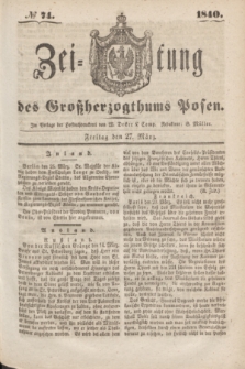 Zeitung des Großherzogthums Posen. 1840, № 74 (27 März)