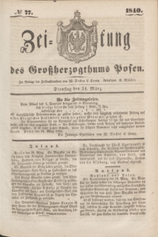 Zeitung des Großherzogthums Posen. 1840, № 77 (31 März)