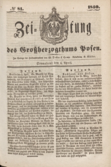 Zeitung des Großherzogthums Posen. 1840, № 81 (4 April)