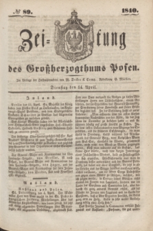 Zeitung des Großherzogthums Posen. 1840, № 89 (14 April)