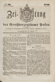 Zeitung des Großherzogthums Posen. 1840, № 93 (21 April)