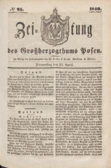 Zeitung des Großherzogthums Posen. 1840, № 95 (23 April)