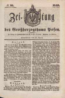 Zeitung des Großherzogthums Posen. 1840, № 97 (25 April)
