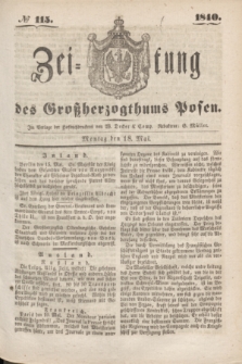Zeitung des Großherzogthums Posen. 1840, № 115 (18 Mai)