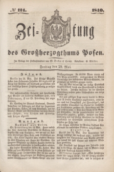 Zeitung des Großherzogthums Posen. 1840, № 124 (29 Mai)