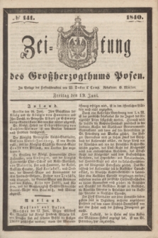 Zeitung des Großherzogthums Posen. 1840, № 141 (19 Juni)