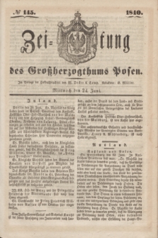 Zeitung des Großherzogthums Posen. 1840, № 145 (24 Juni)