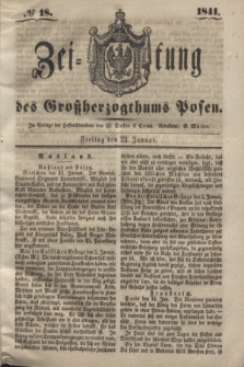 Zeitung des Großherzogthums Posen. 1841, № 18 (22 Januar)