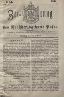 Zeitung des Großherzogthums Posen. 1841, № 44 (22 Februar)