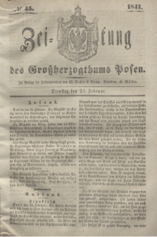 Zeitung des Großherzogthums Posen. 1841, № 45 (23 Februar)