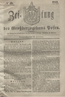 Zeitung des Großherzogthums Posen. 1841, № 47 (25 Februar)